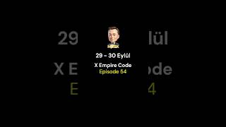 X Empire - Video Code - Episode 54