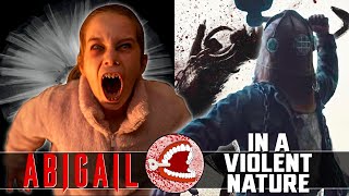 Abigail (2024) & In A Violent Nature (2024)