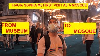 ISTANBUL: HAGIA SOPHIA My FIRST VISIT AS A MOSQUE | Are they Really Worth Visiting