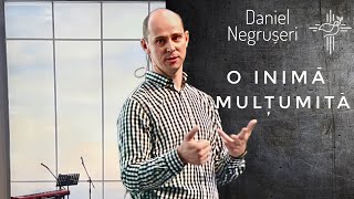 Daniel Negrușeri | O inimă mulțumitoare | 11 iunie 2023 | Biserica Sfânta Treime Cluj