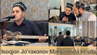 Isoqjon Jo’raxonov Marg’ilonda to’y xizmatida “SHODLIK TO’YXONASI”