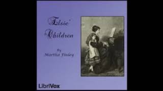 Elsie's Children - Martha Finley [ Full Audiobook ]