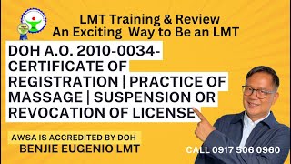 Be an LMT. DOH A.O. 2010-0034: Certificate of Registration | Practice of Massage | Revocation