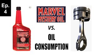 Will Marvel Mystery Oil reduce oil consumption? | Oil Burning🔥Experiments | Episode 4