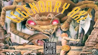 My First Time Playing of Legendary Axe for the Turbografx-16 with Commentary (Rookie Gameplay)