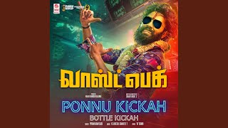 Ponnu Kickah Bottle Kickah (From "Last Peg")