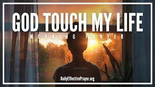 Just One Touch From God Changes Everything | Powerful & Inspiring Morning Prayer To Start Your Day