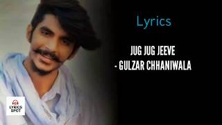 Jug Jug Jeeve Song ( Lyrics ) | Gulzar Chhaniwala | Haryanvi song | Lyrics