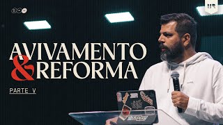 Avivamento & Reforma - Gustavo Paiva - Parte V