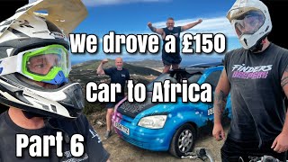 We drove a £150 car to Africa : PART 6