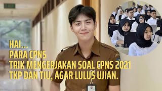 Trik Mengerjakan Soal CPNS 2021 TIU dan TKP #CPNS2021