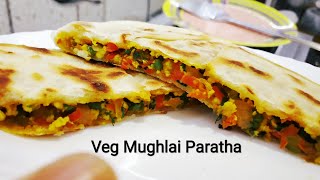 वेज मुग़लाई परांठा रेसिपी | Veg Mughlai Paratha Recipe  | Breakfast Recipe | Lunch Box Recipe