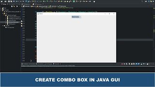 Java GUI Tutorial #22 - Creating A CombBox in Java GUI Swing Using JComboBox Class