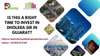 Right time to invest in Dholera SIR || क्या यह गुजरात के धोलेरा एसआईआर में निवेश करने का सही समय है?