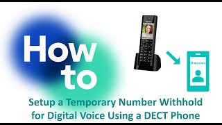 How to Setup a Temporary Number Withhold Using a DECT Phone