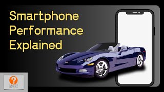 Smartphone Performance Explained 2