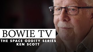 Bowie TV: Ken Scott on what David Bowie was like in the studio