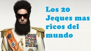 Los 20 Jeques arabes mas ricos del mundo- Mike Beta tops