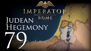 Imperator: Rome | Judean Hegemony | Episode 79