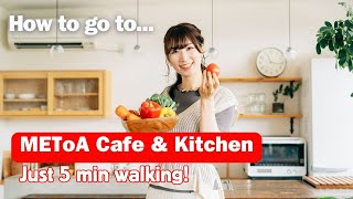 [Ginza,Tokyo] How to go to 7 METoA Cafe & Kitchen