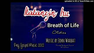 Itatangin Iru_Breath of Life (Oldies)