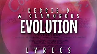 Debbie D & Glamorous - Evolution (Lyrics)