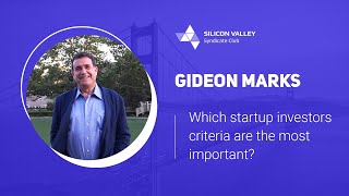 Gideon Marks. Which startup investors criteria are the most important? | VC Secrets