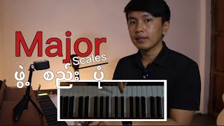 Major Scales | ဖွဲ့စည်းပုံ