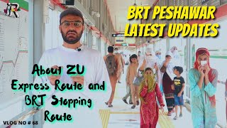 BRT Peshawar Latest Updates | About ZU Express Route and BRT Stopping Route.