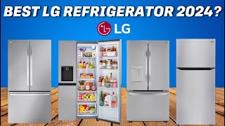 Best LG Refrigerator 2024   [Don't Buy Before Watching This!]