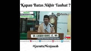 Kapan Batas Akhir Taubat ? | Dr. Lukman Arake, Lc., M.A.