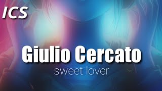 Giulio Cercato | Sweet Lover #housemusic