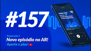 Tanque Cheio | Episódio 157