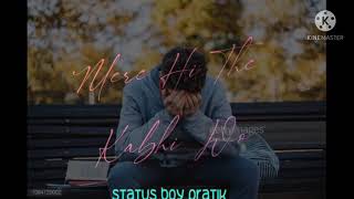 #hindi_sad song lyrics status #hum kisi or ke hote ja rhe hai#statusboypratik