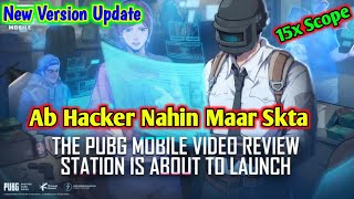 PUBG MOBILE NEW UPDATE || Hacker Can't Kill You || 15x Scope Update || Jam Rafiq