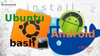 Install Ubuntu - Docker - Alpine Linux - QEMU - Termux - Android - Rootless - TechComSpot - Free