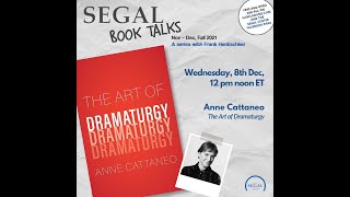 Anne Cattaneo: Art of Dramaturgy | SEGAL BOOK TALKS 2021