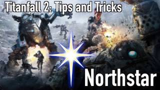 Titanfall 2 Tips and Tricks: Northstar