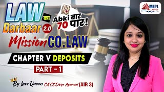 LAW का DARBAAR 2.O🔥Mission CO. LAW - DEPOSITS (Part 1) By Divya Agarwal Mam | MEPL Classes