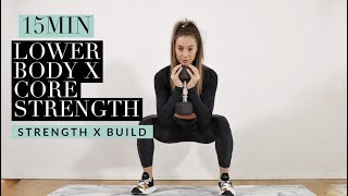 15MIN LOWER BODY x CORE STRENGTH WORKOUT | Rowen Aida