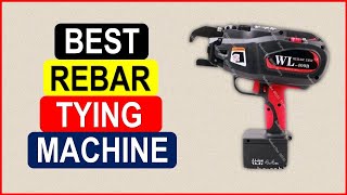 Top 5 Best Rebar Tying Machine in 2024 From AliExpress