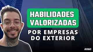 Descubra quais são as habilidades mais valorizadas em programadores por empresas do exterior #060