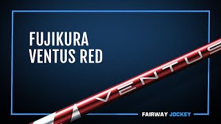 Fujikura Ventus Red Shaft Review - Fairway Jockey | DJ Lantz