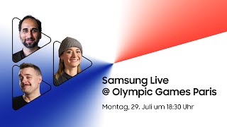 Samsung Live @ Olympic Games Paris