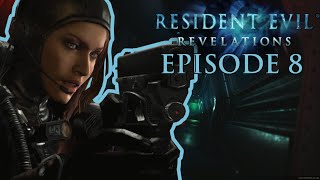 Resident Evil Revelations | Episode 8 Playthrough