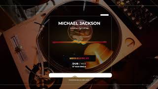 Michael Jackson   Another Part of Me (Dub Mix) - Vinyl Rip