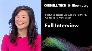 Bloomberg Cornell Tech Series: Jessica Lin, General Partner & co-founder, Work-Bench