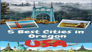 5 Best Cities In Oregon