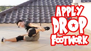 Apply Drop in the Middle & at the End of Footwork I Bboy Tutorial