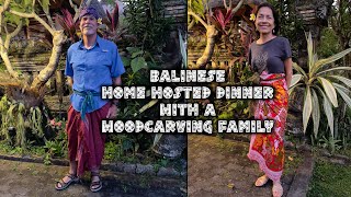 Balinese Home Hosted Dinner with a Woodcarving Family